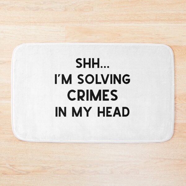 Item preview, Shh..I'm Solving Crimes In My Head Funny Mystery Lover Graphic  designed and sold by DSweethearts.