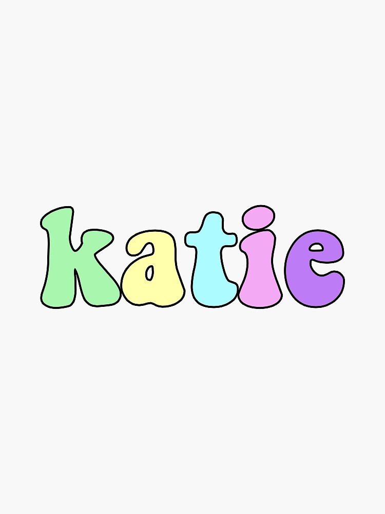 Katie Name Sticker Sticker By Avajackman Redbubble