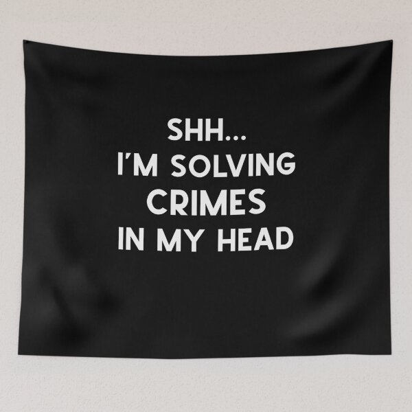 Item preview, Shh..I'm Solving Crimes In My Head Funny Mystery Lover Graphic  designed and sold by DSweethearts.