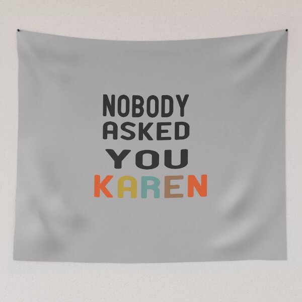 Item preview, Funny Karen Meme - Nobody Asked You karen designed and sold by alikassi.