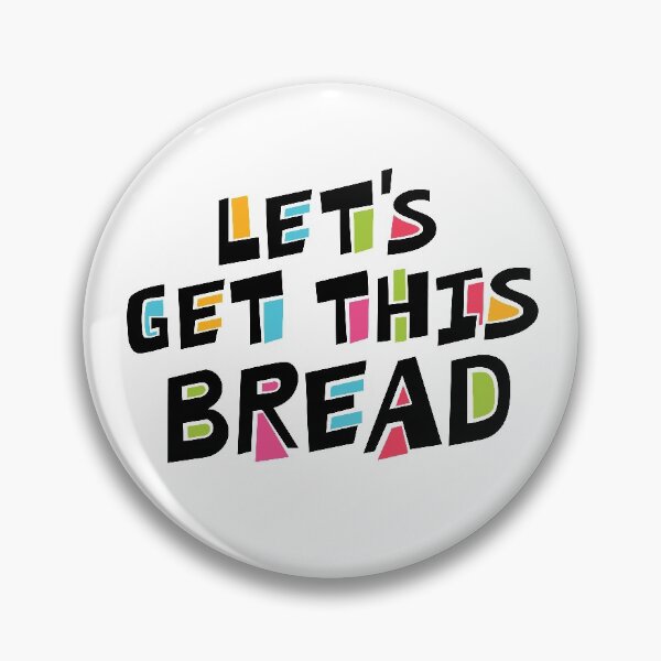 Item preview, Let's Get This Bread designed and sold by sherwinc.