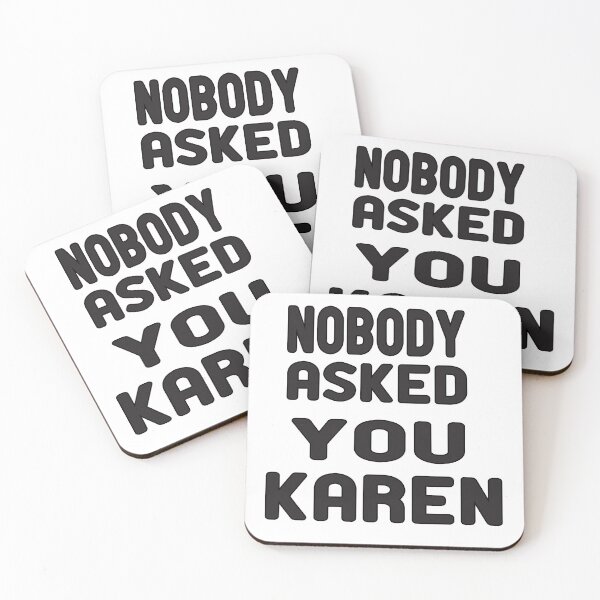 Item preview, Funny Karen Meme - Nobody Asked You karen designed and sold by alikassi.