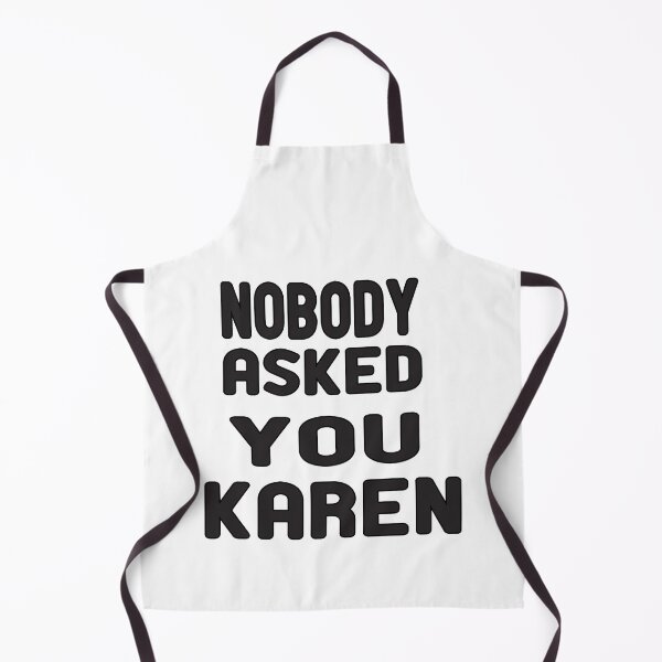 Item preview, Funny Karen Meme - Nobody Asked You karen designed and sold by alikassi.