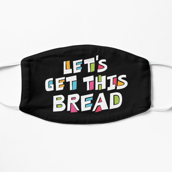 Let's Get This Bread Mask