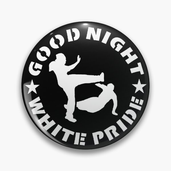 Good Night White Pride Pins and Buttons | Redbubble