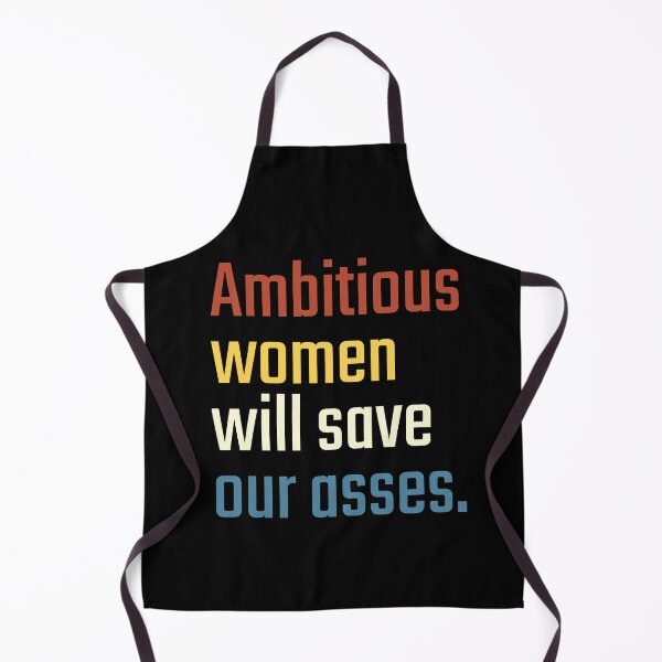 Item preview, Ambitious Women Will Save Our Asses. Biden Harris 2020 designed and sold by Huhnerdieb Apparel.