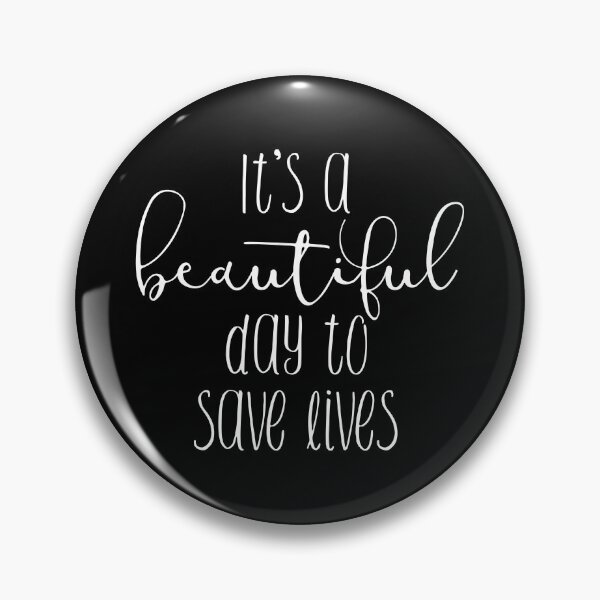 Item preview, It's a Beautiful Day to Save Lives Nursing Novelty design designed and sold by nikkidawn74.
