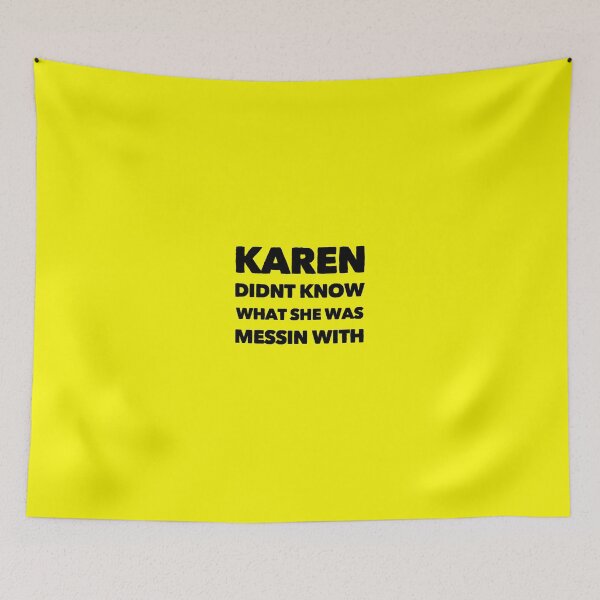 Item preview, Karen didnt know what she was messin with designed and sold by mademan3.