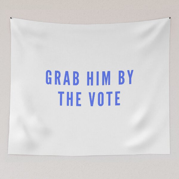Item preview, Grab him by the vote designed and sold by gloriasd14.