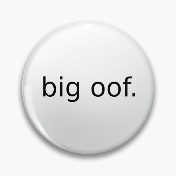 Item preview, 'big oof.' designed and sold by Ginial.