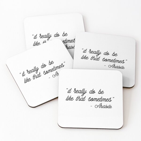 Item preview, It Really Do Be Like That Sometimes Funny Meme Quote designed and sold by ruepix.
