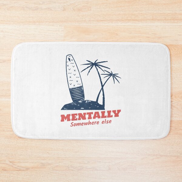 Item preview, MENTALLY SOMEWHERE ELSE...perfect for summertime, beach, ocean lovers. designed and sold by T-mess.