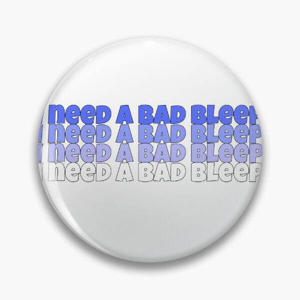 Item preview, I Need a Bad Bleep designed and sold by melaniemaribel.