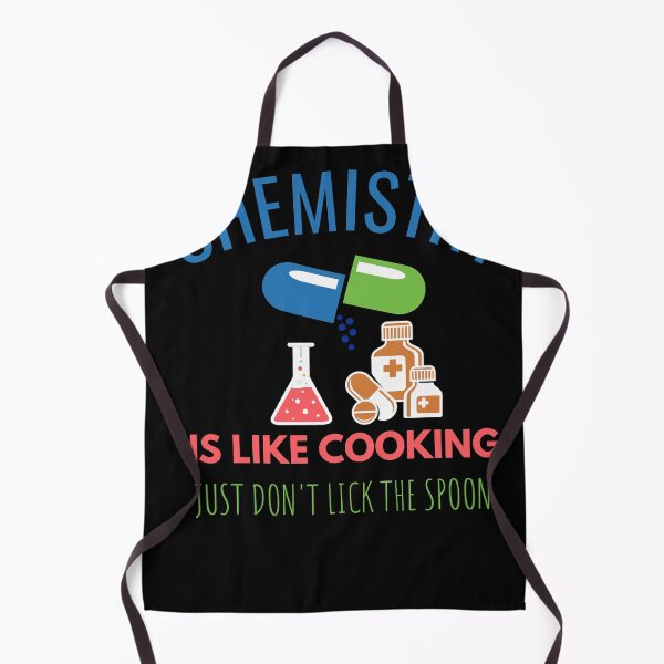 Item preview, Chemistry is like cooking just dont lick the spoon designed and sold by Wideworld.