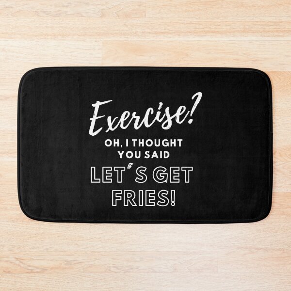 Item preview, Exercise? Let's Get Fries designed and sold by nincee.