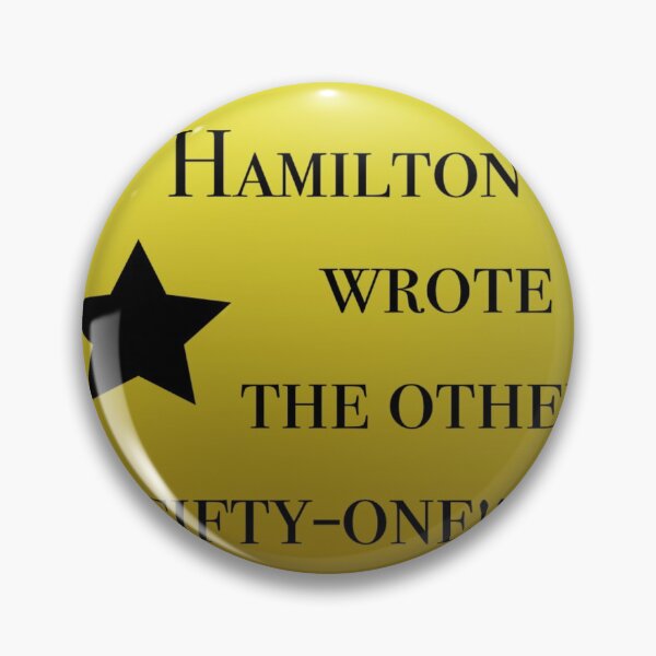Item preview, Hamilton wrote the other fifty-one!!! designed and sold by GeorginaG11.