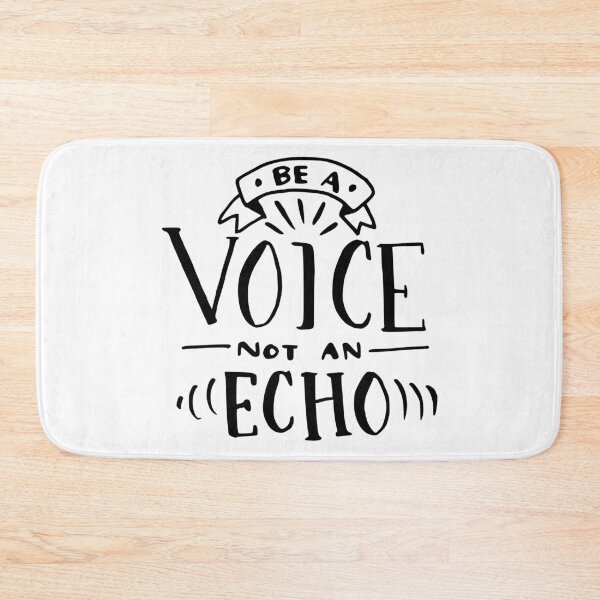 Item preview, Be A Voice Not An Echo designed and sold by asmmdesign.