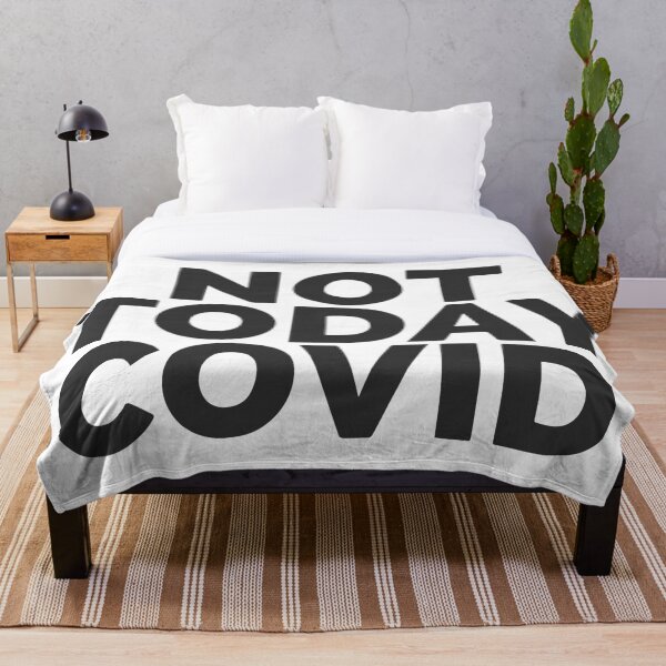 Item preview, Not Today Covid designed and sold by Dan Brady.