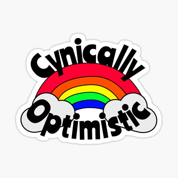 Cynically Optimistic Sticker