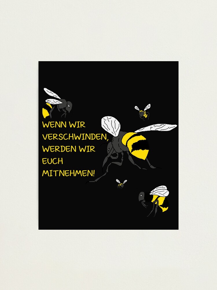 "Bienen Lustige Sprüche Geschenk" Fotodruck von eiwo87 Redbubble