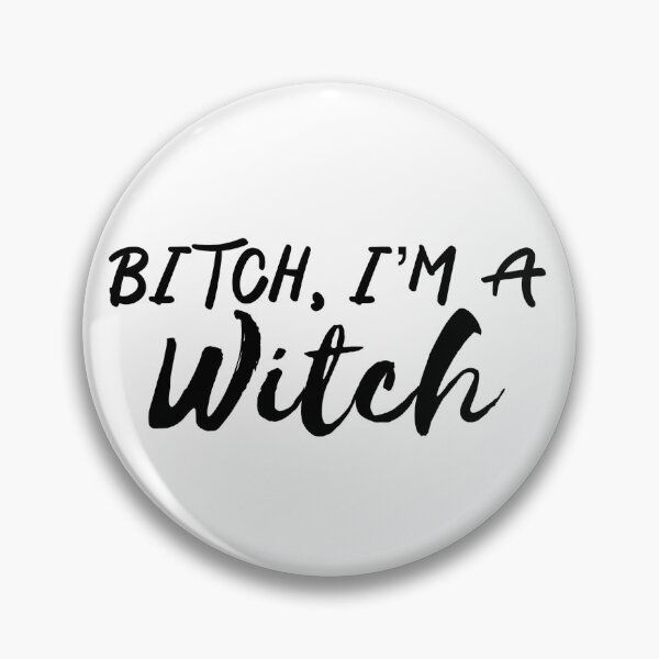 Item preview, Bitch I’m a witch designed and sold by FaCurls.