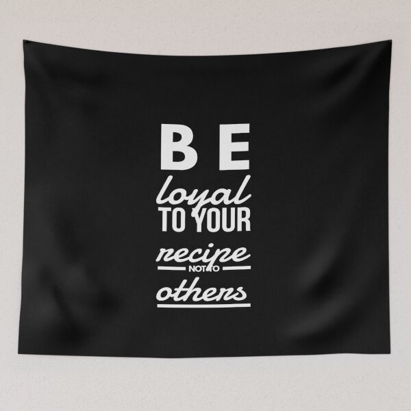 Item preview, Chef's Life - Be Loyal To Your Recipe designed and sold by Michael Schmidt.