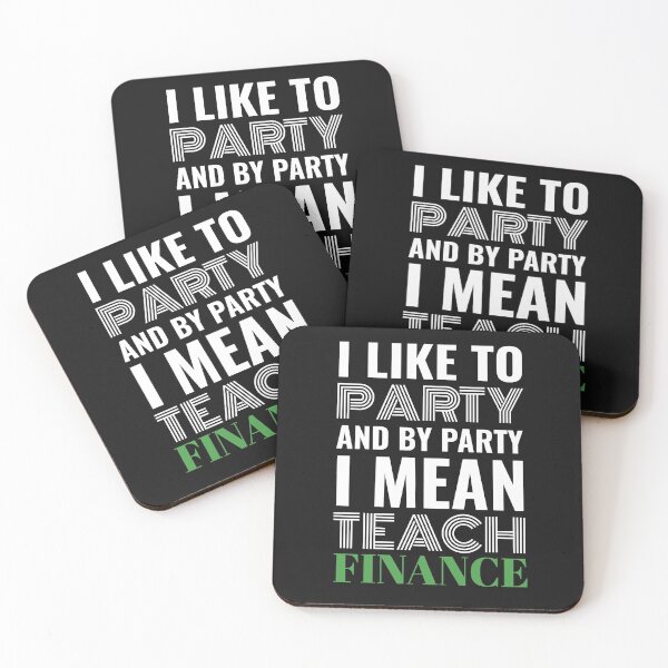 Item preview, I Like to Party and By Party I Mean Teach Finance Teaching designed and sold by dbreeze10.