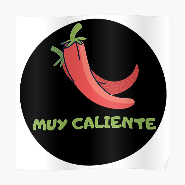 muy-caliente-poster-for-sale-by-atugusto-redbubble