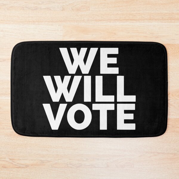 Item preview, We Will Vote designed and sold by Dan Brady.