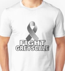 Fight Greyscale - DARK Unisex T-Shirt