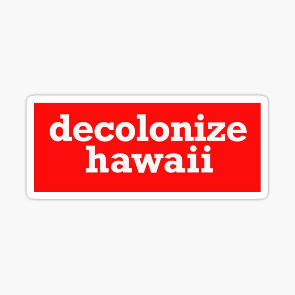 Item preview, decolonize hawaii designed and sold by jfreedom.