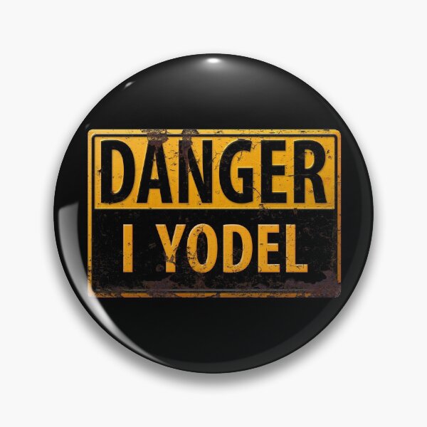 Item preview, Funny DANGER, I Yodel - Warning Metal Rust Sign - yodelling designed and sold by 26-Characters.