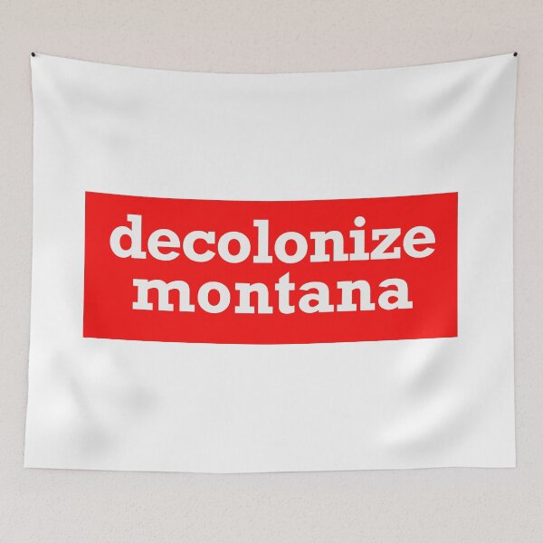 Item preview, decolonize montana designed and sold by jfreedom.