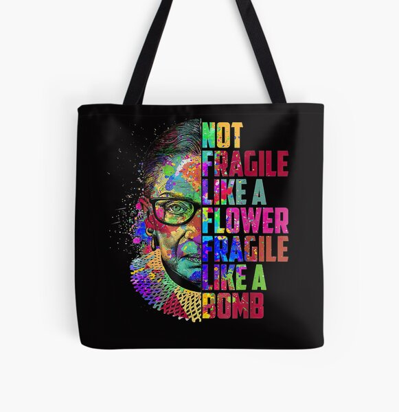 Not Fragile Like A Flower But A Bomb Ruth Ginsburg RBG All Over Print Tote Bag