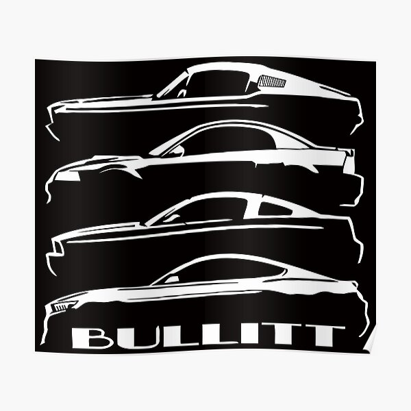 Find 1968 2001 2008 2019 Ford Mustang BULLITT Evolution Classic Outline Design Tshirt Poster