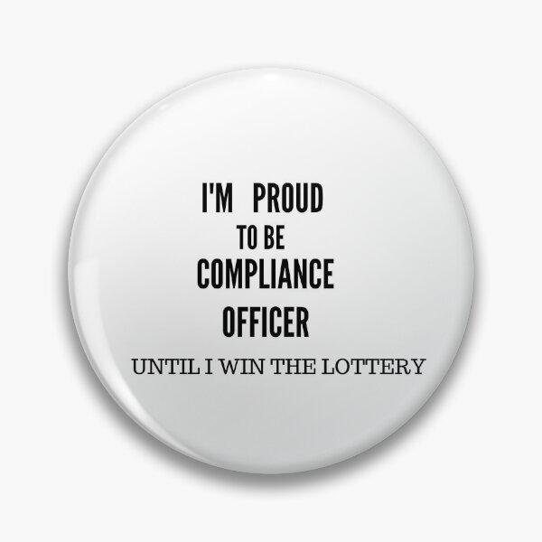 Item preview, I'm proud to be compliance officer until i win the lottery designed and sold by Yasdey Rojas.