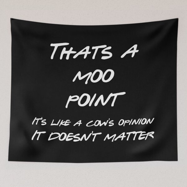 Item preview, That's a moo point. It's like a cow's opinion. It doesn't matter designed and sold by greg5000.