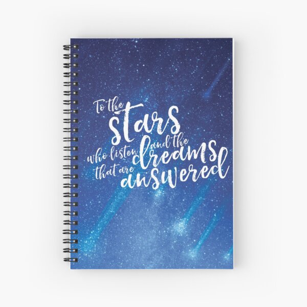 To the stars who listen and the dreams that are answered - ACOMAF Spiral Notebook