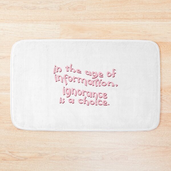 Item preview, IN THE AGE OF INFORMATION, IGNORANCE IS A CHOICE designed and sold by Glossypop.