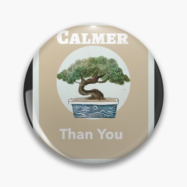 Item preview, Calmer than you designed and sold by Dubage603.
