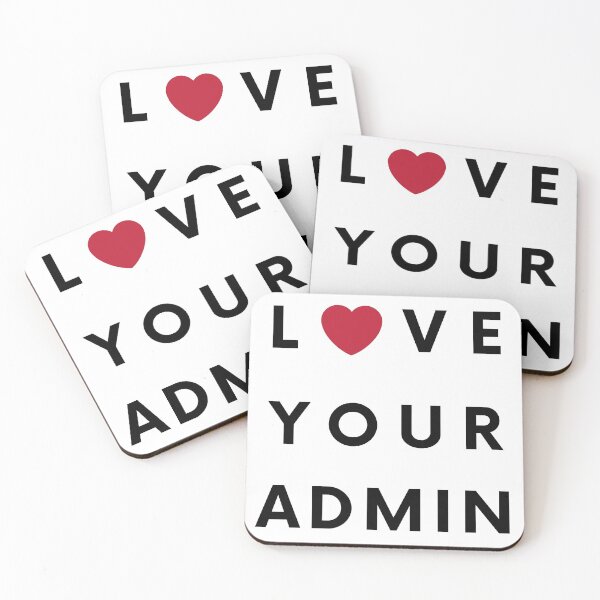 Item preview, Love Your Admin designed and sold by vonLotto.