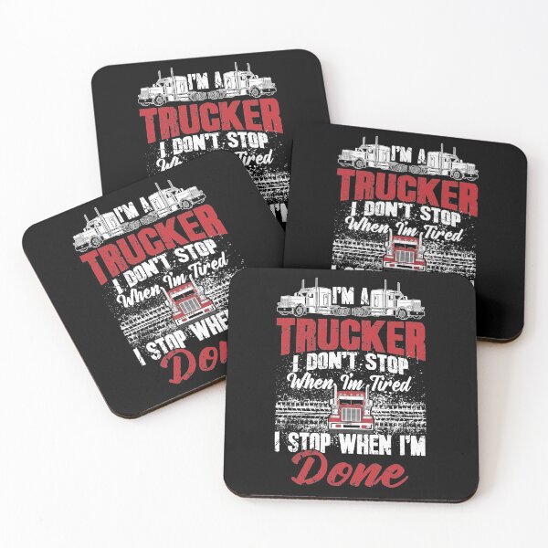 Item preview, Trucker I dont stop when Im tired I stop when Im done designed and sold by Captain Mood.