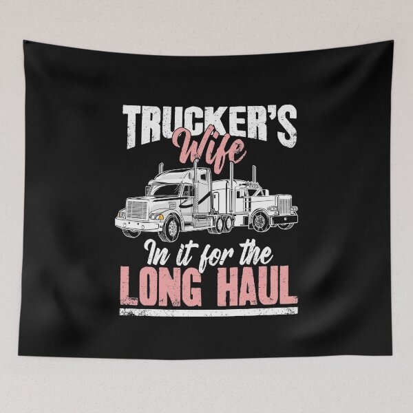 Item preview, Truckers Wife In it for the long haul designed and sold by Captain Mood.