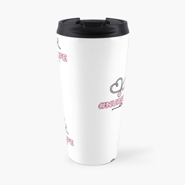 #Nurselife Nurse apparel Travel Mug