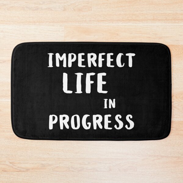Item preview, Imperfect Life in Progress - White on Black designed and sold by ImperfectLife.