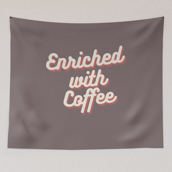 Item preview, Enriched with Coffee designed and sold by MonsaviFashion.
