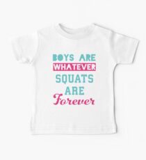Boys Are Whatever Squats Are Forever (Pink, Blue) Baby Tee