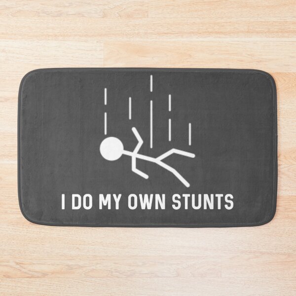 Item preview, I Do My Own Stunts designed and sold by Raw Creative Prints.