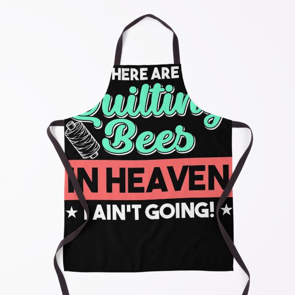Item preview, If there are no Quilting bees in Heaven designed and sold by Grinover.