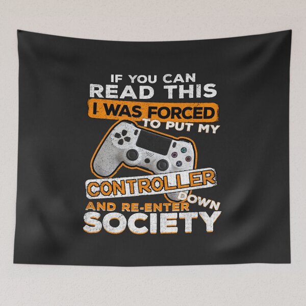 Item preview, If you can read this i was forced to put my controller down and re-enter society designed and sold by ABDEZIGN.